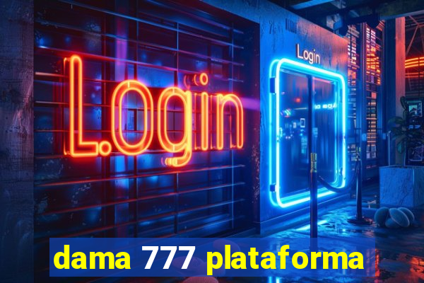 dama 777 plataforma